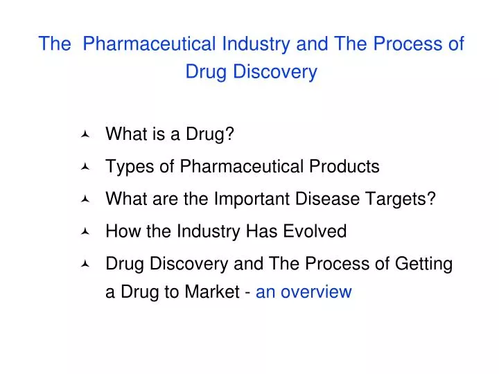 the pharmaceutical industry and the process of drug discovery