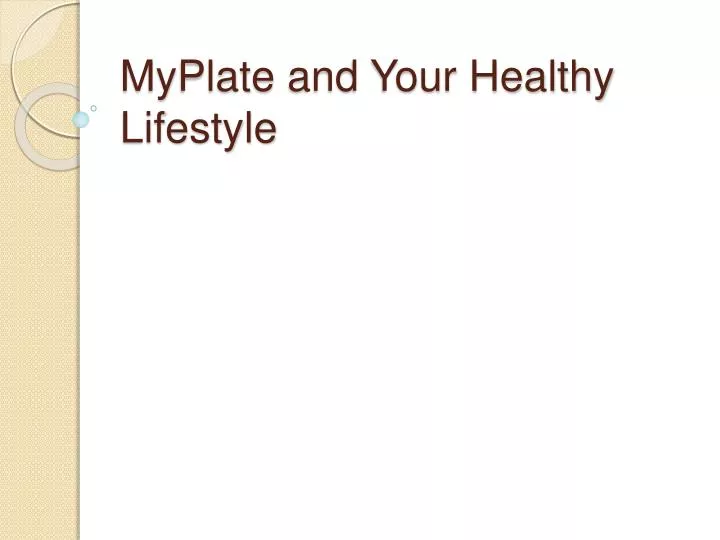 myplate and your healthy lifestyle