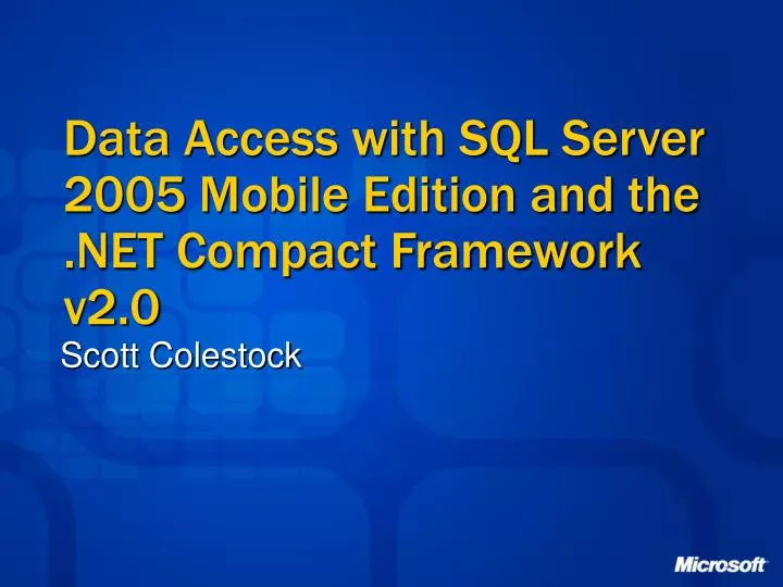 data access with sql server 2005 mobile edition and the net compact framework v2 0