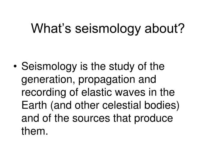 what s seismology about