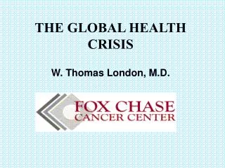 THE GLOBAL HEALTH CRISIS