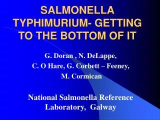 SALMONELLA TYPHIMURIUM- GETTING TO THE BOTTOM OF IT