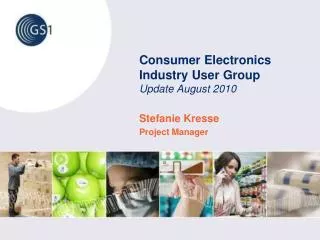 Consumer Electronics Industry User Group Update August 2010