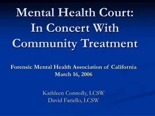 Mental Health Court: In Concert With Community Treatment