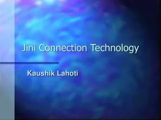 Jini Connection Technology