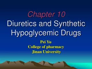 Chapter 10 Diuretics and Synthetic Hypoglycemic Drugs