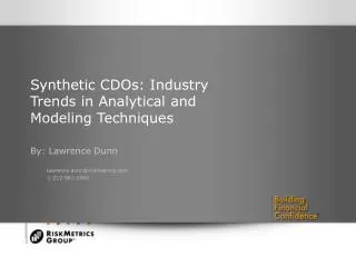Synthetic CDOs: Industry Trends in Analytical and Modeling Techniques