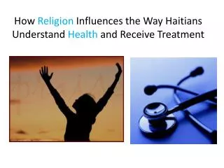 How Religion Influences the Way Haitians Understand Health and Receive Treatment