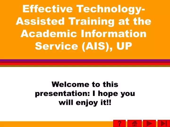 effective technology assisted training at the academic information service ais up