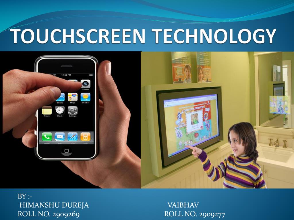 PPT - TOUCHSCREEN TECHNOLOGY PowerPoint Presentation, free download ...
