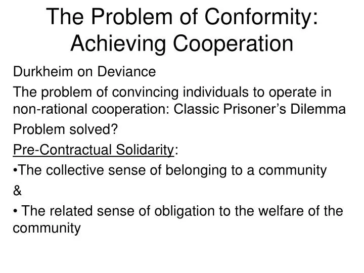 the problem of conformity achieving cooperation
