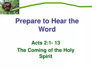 Acts 2:1- 13 The Coming of the Holy Spirit
