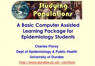 A Basic Computer Assisted Learning Package for Epidemiology Students