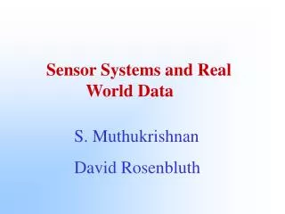 Sensor Systems and Real 			World Data
