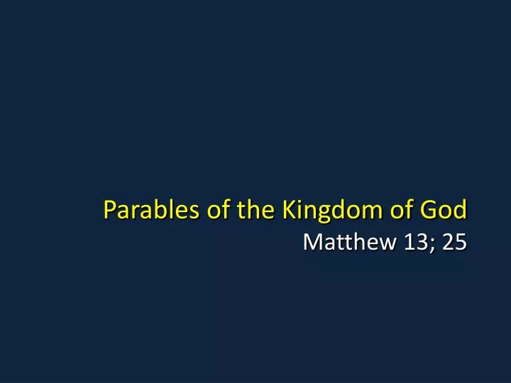 parables of the kingdom of god matthew 13 25