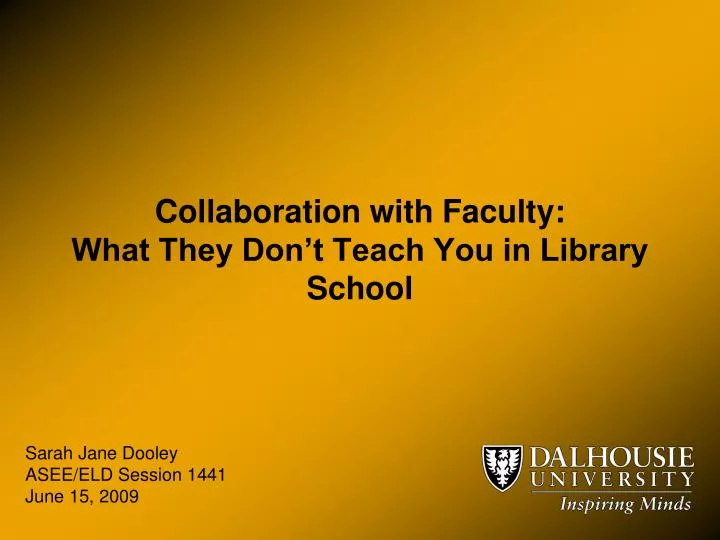 collaboration with faculty what they don t teach you in library school