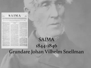 SAIMA 1844-1846 Grundare Johan Vilhelm Snellman