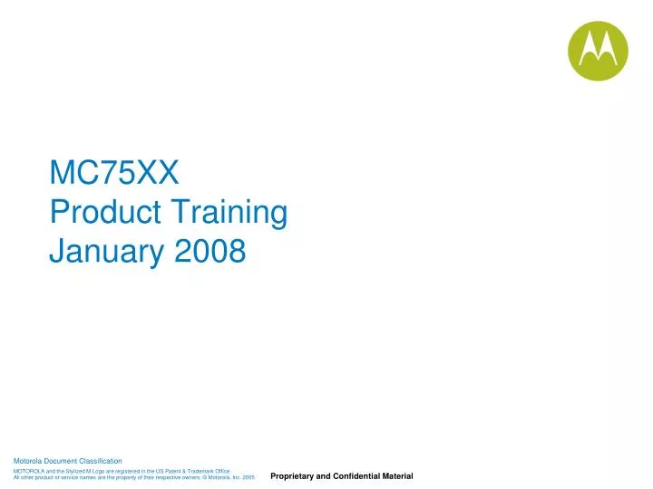 mc75xx product training january 2008
