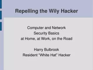 Repelling the Wily Hacker
