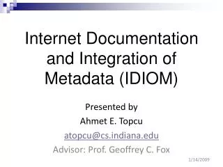 Internet Documentation and Integration of Metadata (IDIOM)