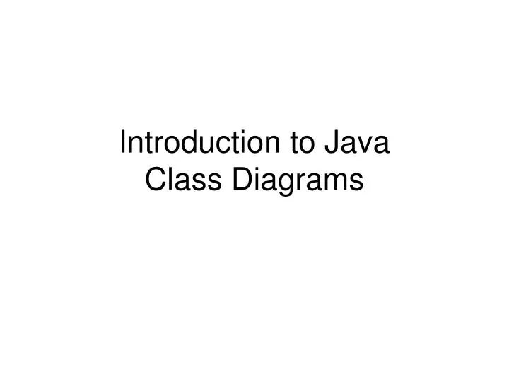 introduction to java class diagrams