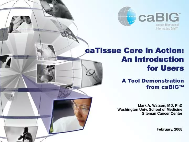 catissue core in action an introduction for users a tool demonstration from cabig