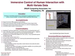 Immersive Control of Human Interaction with Multi-Variate Data DRaW Computing Associates, Inc. Philadelphia, PA
