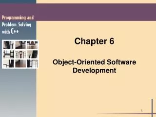 Chapter 6 Object-Oriented Software Development