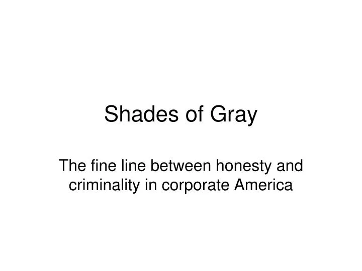 shades of gray