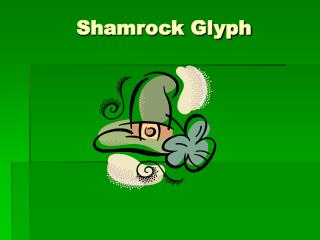 Shamrock Glyph