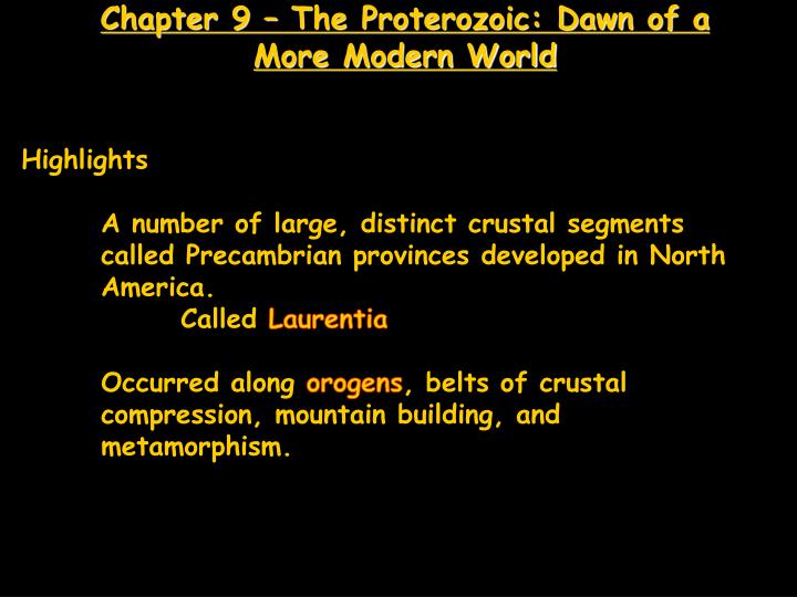 chapter 9 the proterozoic dawn of a more modern world
