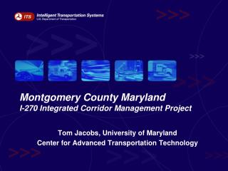 Montgomery County Maryland I-270 Integrated Corridor Management Project