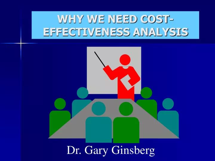 why we need cost effectiveness analysis