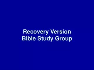 Recovery Version Bible Study Group