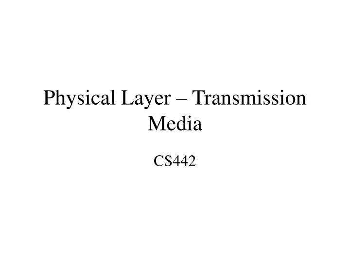 physical layer transmission media