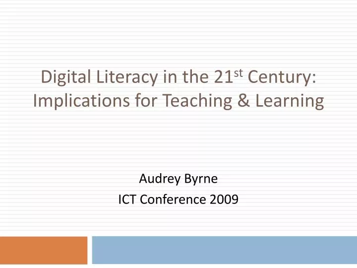 digital literacy in the 21 st century implications for teaching learning