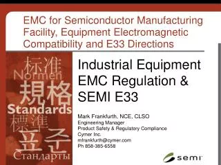 EMC for Semiconductor Manufacturing Facility, Equipment Electromagnetic Compatibility and E33 Directions