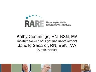 Kathy Cummings, RN, BSN, MA Institute for Clinical Systems Improvement Janelle Shearer, RN, BSN, MA Stratis Health