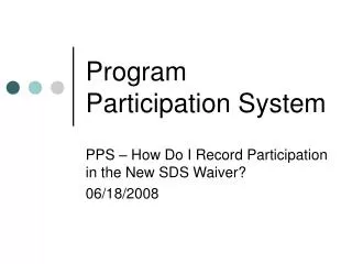 Program Participation System