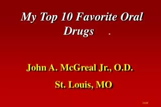 John A. McGreal Jr., O.D. 		St. Louis, MO