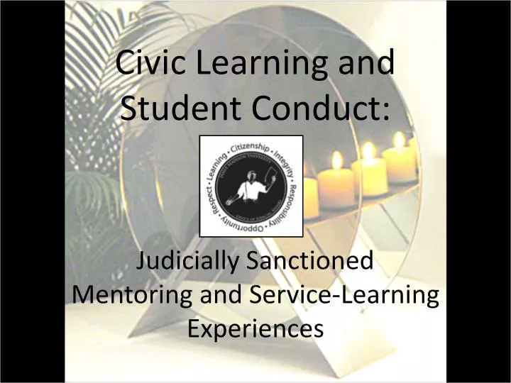 civic learning and student conduct judicially sanctioned mentoring and service learning experiences