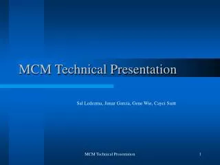 MCM Technical Presentation