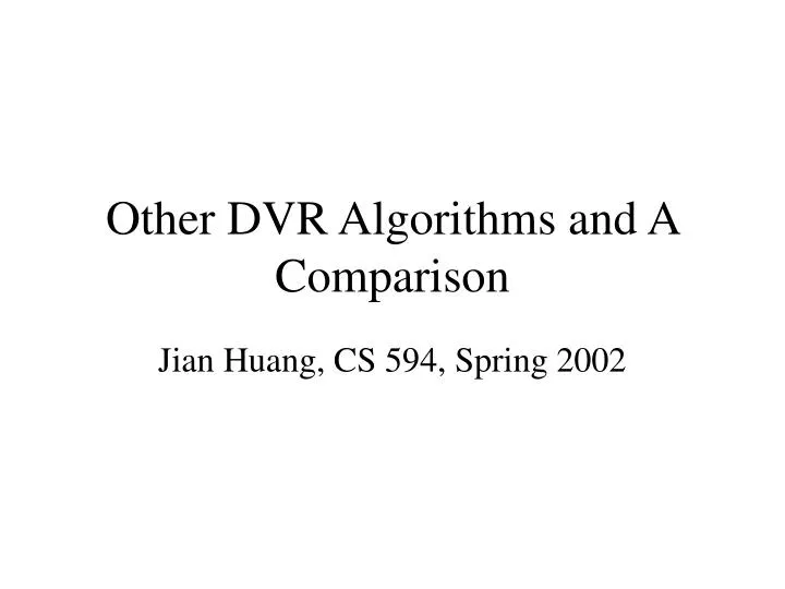 other dvr algorithms and a comparison