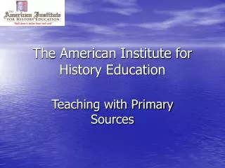 The American Institute for History Education