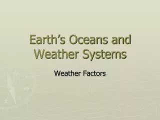 Earth’s Oceans and Weather Systems