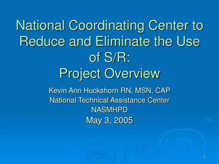 national coordinating center to reduce and eliminate the use of s r project overview