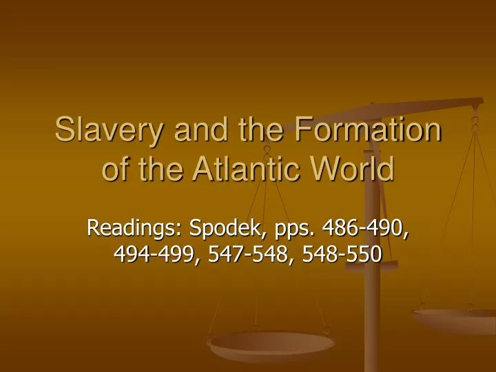 slavery and the formation of the atlantic world