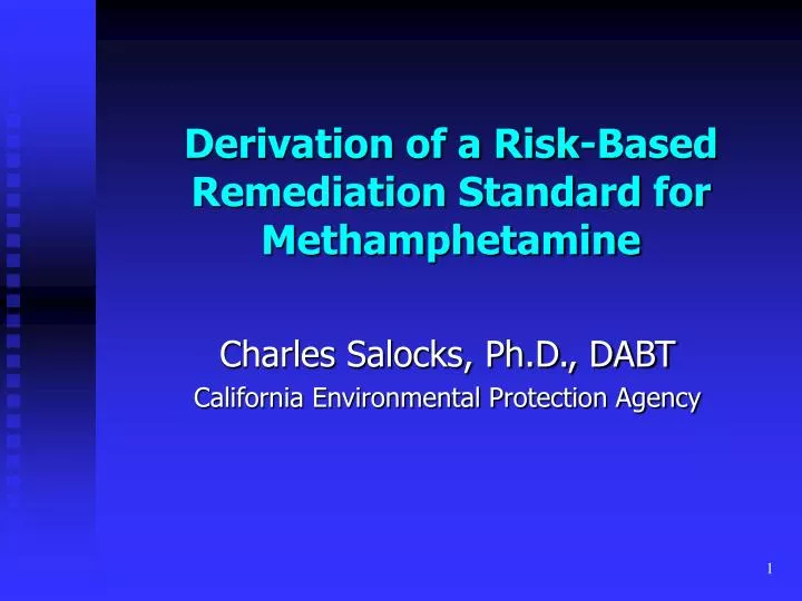 derivation of a risk based remediation standard for methamphetamine