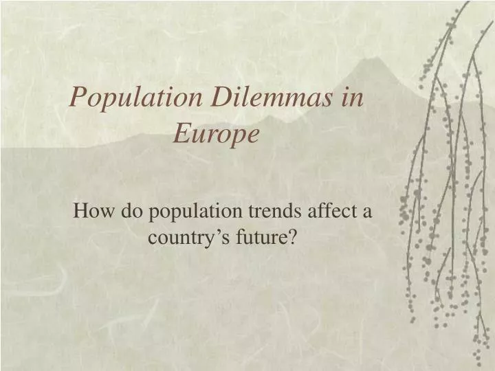 population dilemmas in europe