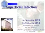 Superficial Infection - slide 1